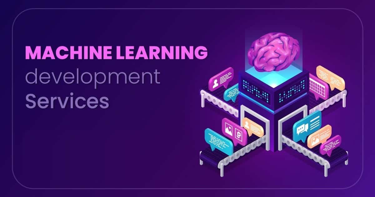 Machine Learning Development Services